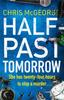 HalfPast Tomorrow by Chris McGeorge Paperback Book 9781409187592