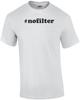 #nofilter Lustiges Shirt Unisex T-Shirt