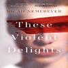 These Violent Delights by Micah Nemerever Paperback Book 9781836430438