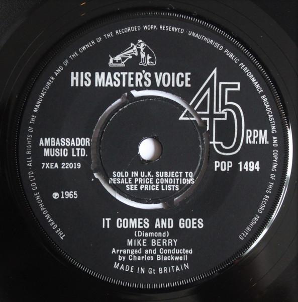 7inch Record MIKE BERRY - It Comes And Goes POP1494 HIS MASTER'S VO 1965 UK Rock Used
