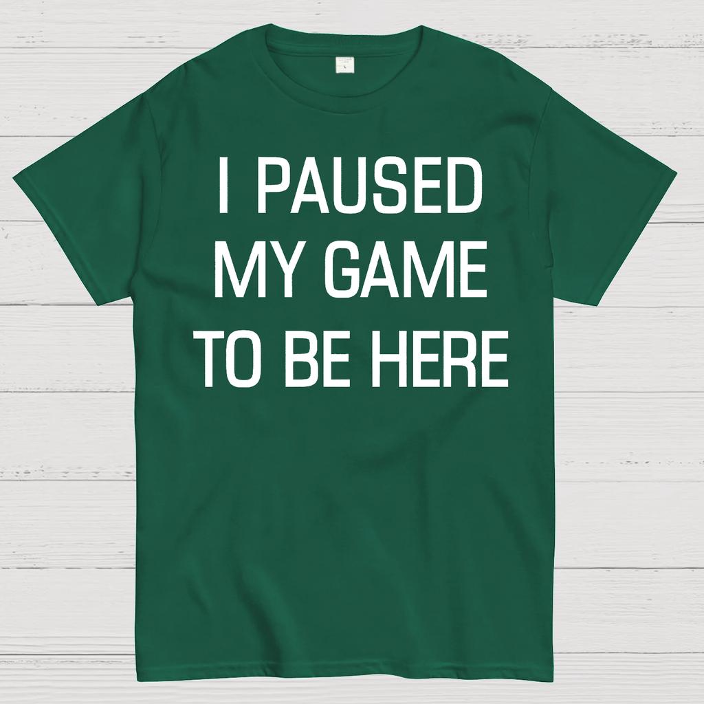 I Paused My Game To Be Here Cotton Summer Casual Cool Loose T-Shirt