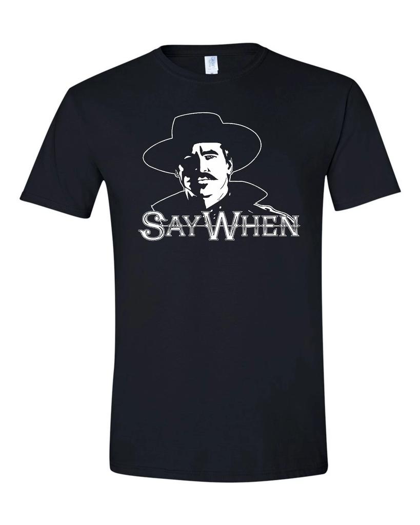 Say When Doc Holliday Movie Tombstone Men's Tee Shirt 957
