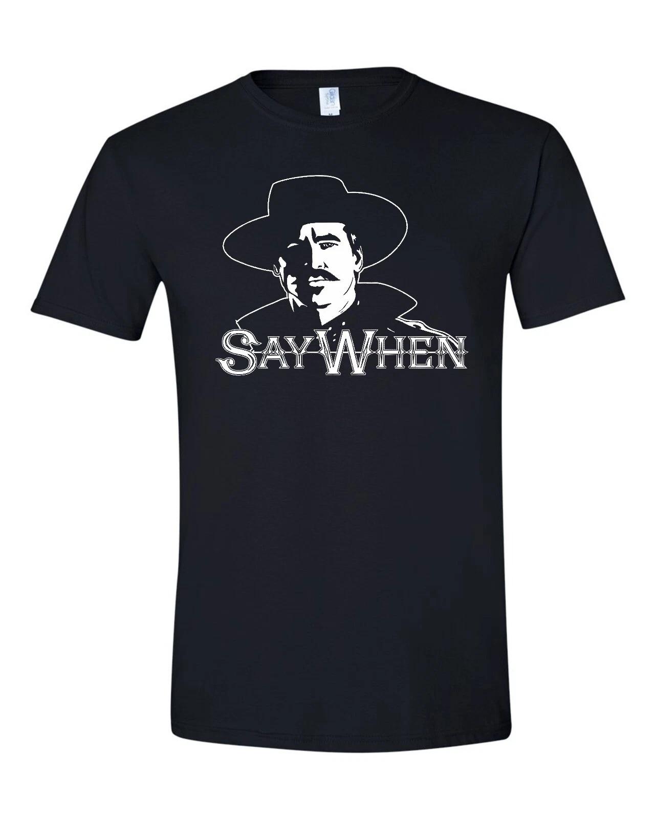 Say When Doc Holliday Movie Tombstone Men s Tee Shirt 957 M