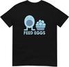 Aija Feed Eggs I Think You Should Leave Tim Robinson Unisex Men T Shirt Black L