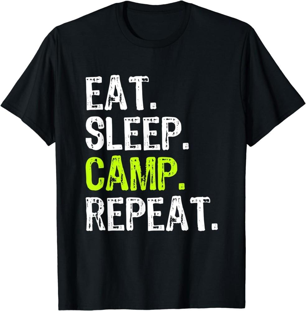 

Eat Sleep Camp Repeat Camping Camper Funny Gift Unisex T-Shirt L