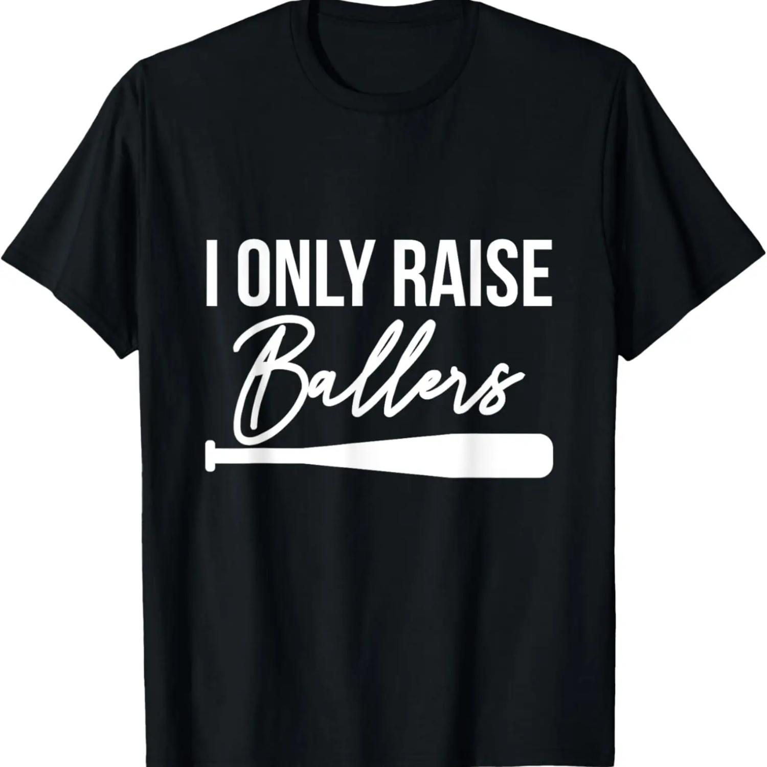 

i only raise ballers dad mom baseball player son daughter T-Shirt XXXXXL чорний