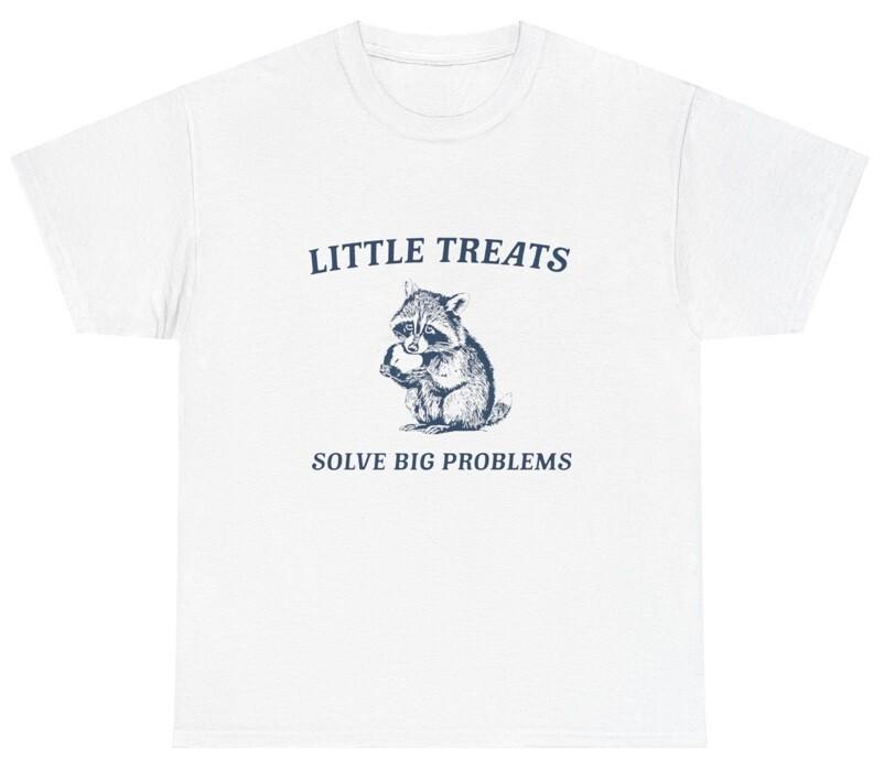 Little Treats Solve Big Problems Raccoon T Shirt Funny Meme Humor Silly Tee XXXL