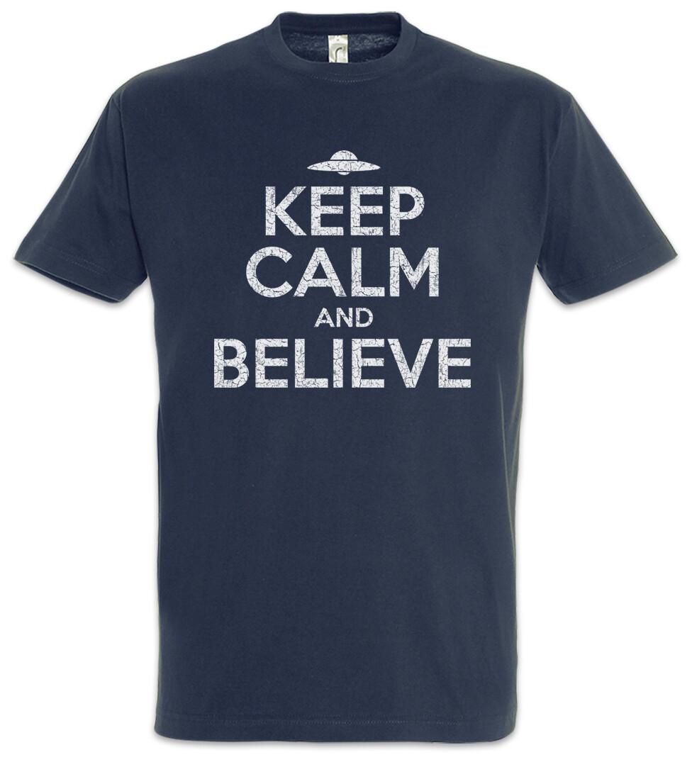 Keep Calm And Believe Mens T-Shirt UFO Alien Sign Sign Symbol Flying S
