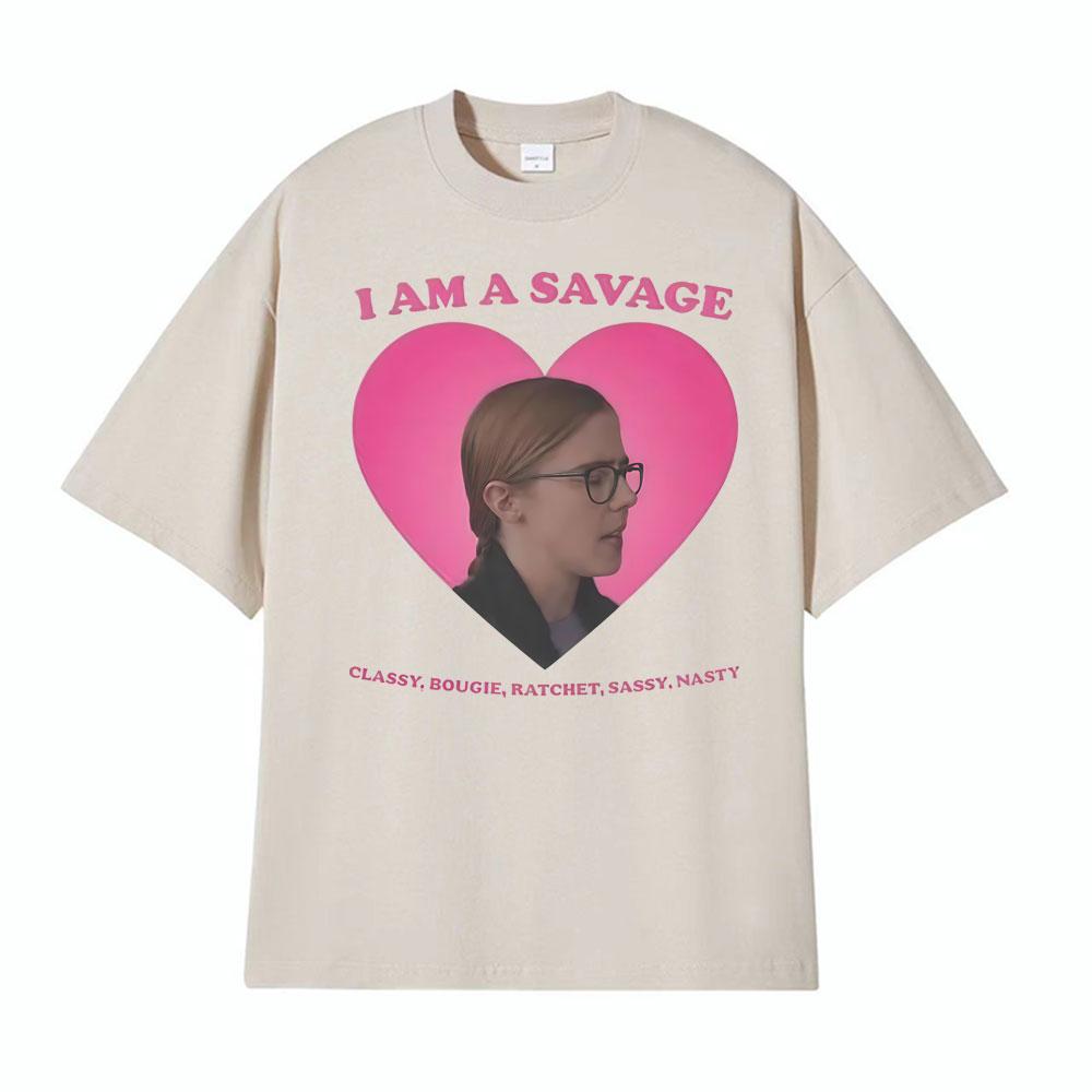 

I Am A Savage Dr Melissa King Graphic T Shirts Unisexs Clothing Casual 100 Cotton Cozy T Shirt Fashion Classic Oversized Tshirt 4XL