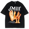 2026 Milf Unisex I Love Feet Funny Meme TShirts Unisex Unisex Humor Fashion T Shirts Soft Cotton ONeck Casual T Shirt Streetwear