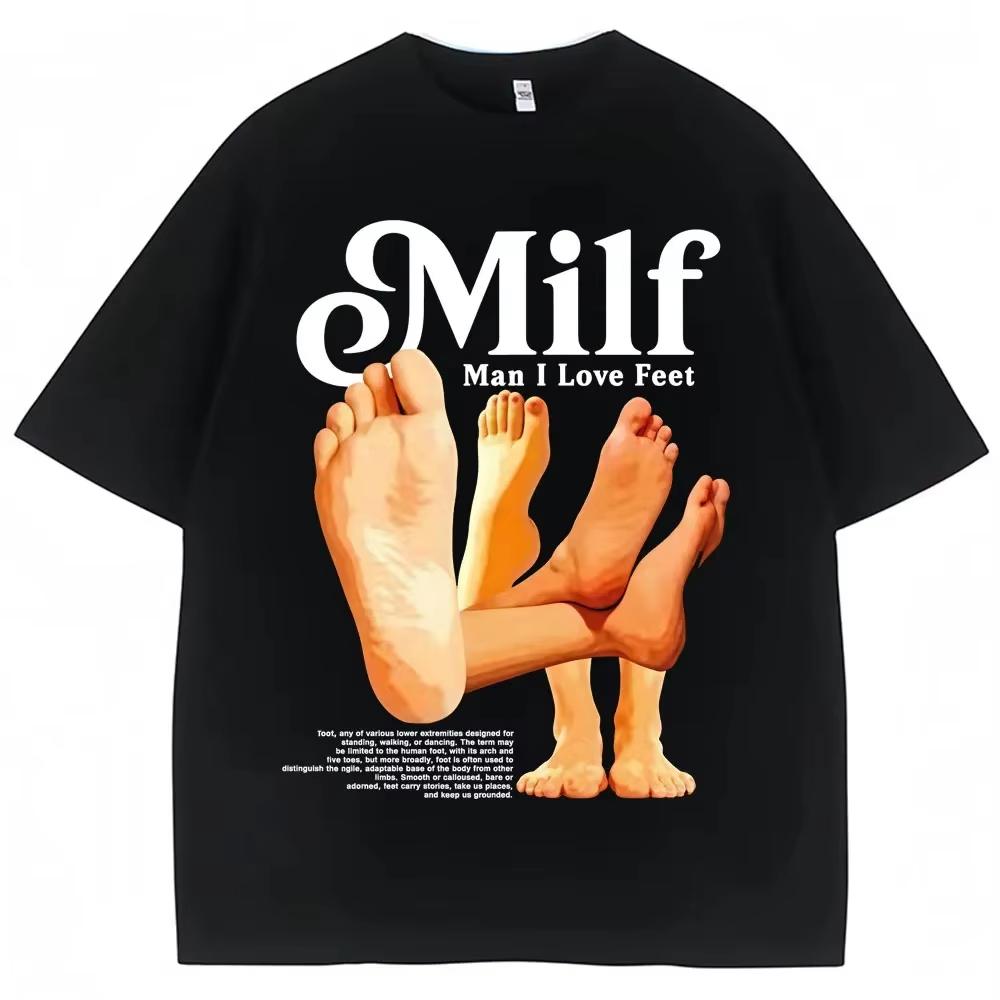 2026 Milf Unisex I Love Feet Funny Meme TShirts Unisex Unisex Humor Fashion T Shirts Soft Cotton ONeck Casual T Shirt Streetwear