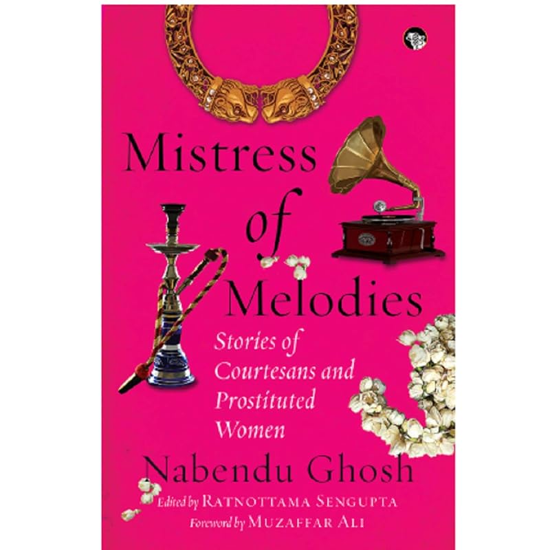 Mistress Of Melodies Stories Of Courtesans And Prostituted W