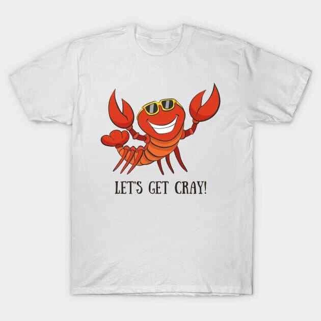 Let s Get Cray, Funny Crayfish Party Made in Australia T-Shirt XL