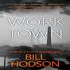 Worktown by Bill Hodson Paperback Book 9781835743119