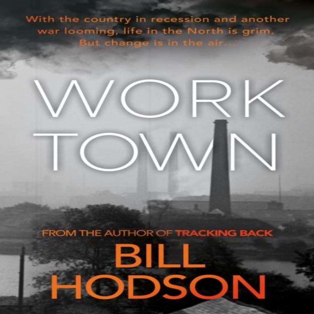 Worktown by Bill Hodson Paperback Book 9781835743119