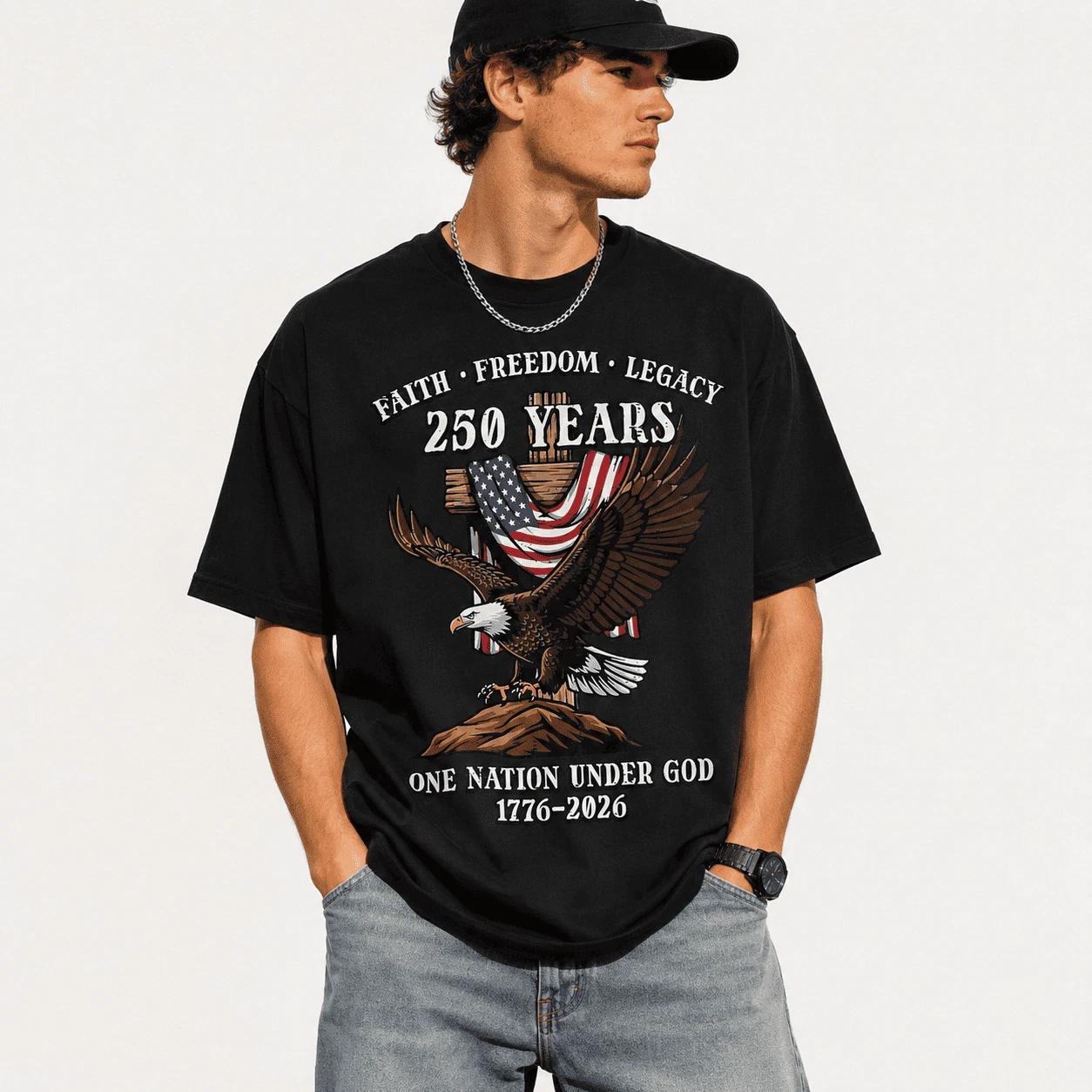 USA 250 Years Faith Freedom Legacy Eagle Patriotic Graphic T Shirt Tee XXXL
