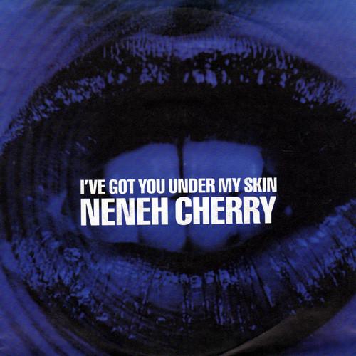 

7inch Record NENEH CHERRY - I ve Got You Under My Skin YR53 Circa 1990 UK Dance & Electronica Used