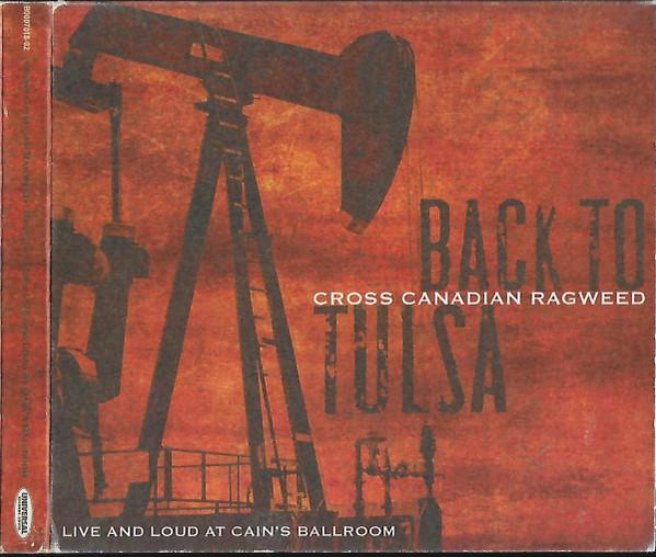 

CD CROSS CANADIAN RAGWEED Back To Tulsa Live And Loud At Cai B000701802 Universal 2006 US Rock Used