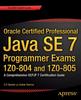 The Oracle Certified Professional Java SE 7 Programmer Exams 1Z0-804 and 1Z0-805 : A Comprehensive OCPJP 7 Certification Guide Book