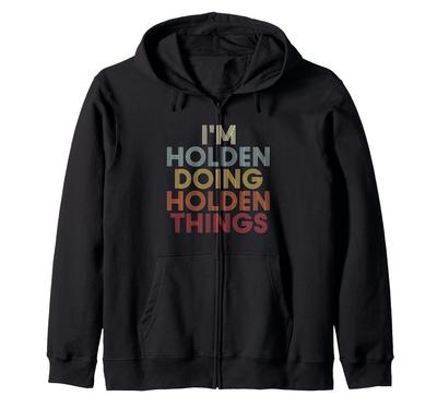 Holden Name Holden Personalized Name First Given Zip Hoodie