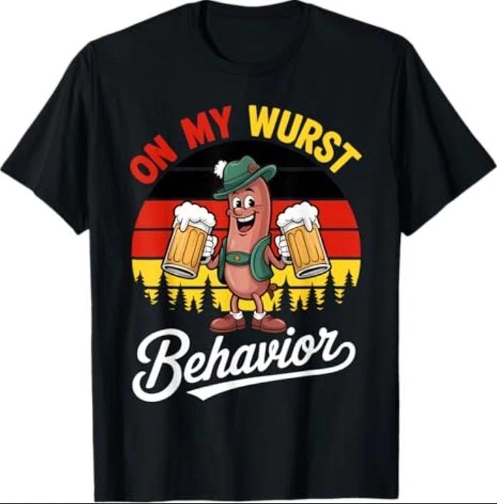 Oktoberfest On My Wurst Behavior Funny German Men Women T-Shirt S