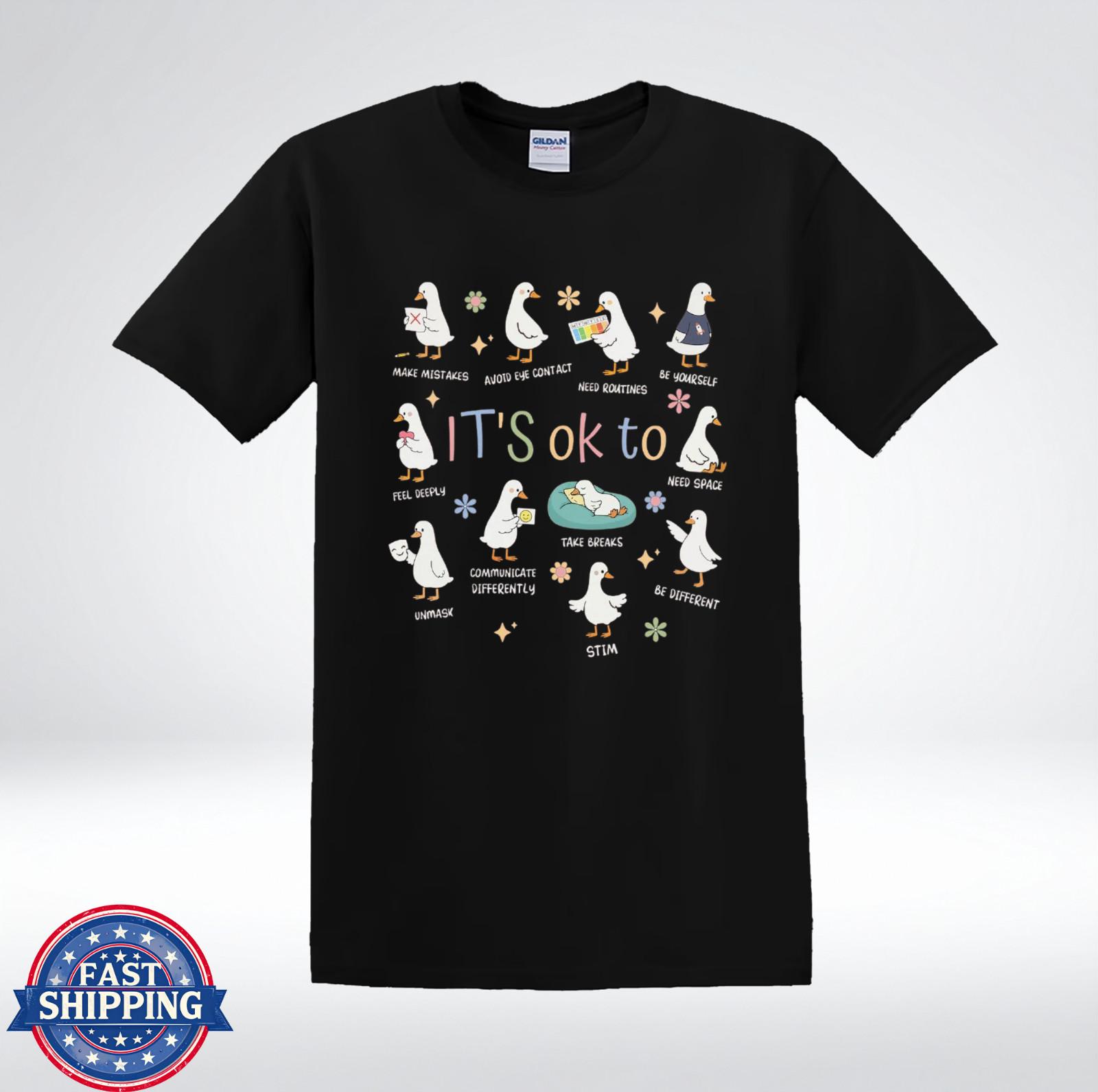 Its OK To Goose Shirt Autism Awareness Neurodiversity Support Tee T-Shirt S