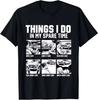 Things I Do In My Spare Time Car Guy or Mechanic T-Shirt Summer Men's Clothing Breathable Sweat-Wicking Versatile Trendy T Shirt