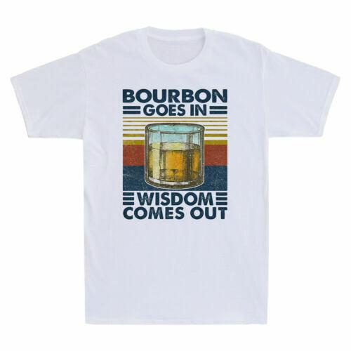 Bourbon Goes In Wisdom Comes Out Vintage Men s T-Shirt Cotton Sport Grey Tee Top S