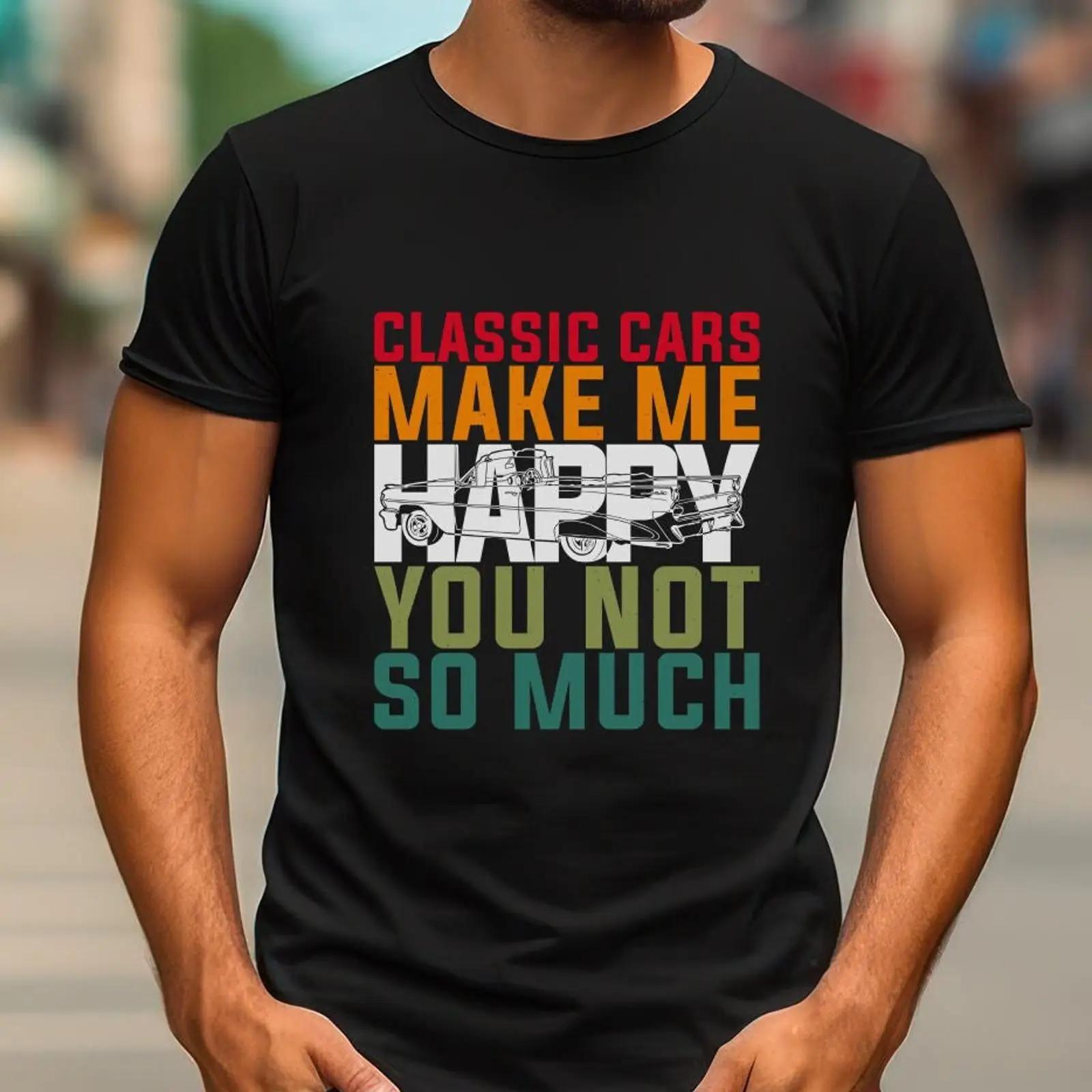 

Funny Classic Cars Make Me Happy T Shirt Vintage Car Lover Casual for Enthusiast Dad Father s Day Top vintage Washed fashion 5XL різнокольоровий