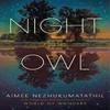 Night Owl by Aimee Nezhukumatathil Hardback Book 9780063282315