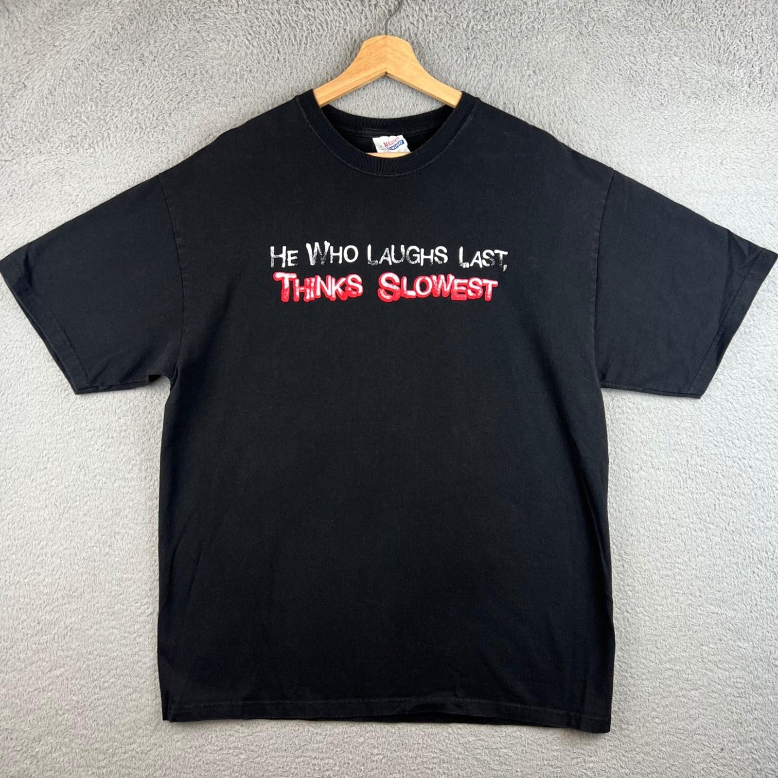 Hanes Heavyweight Mens Large Black Graphic T-Shirt He Who Laughs Last Humor Tee L
