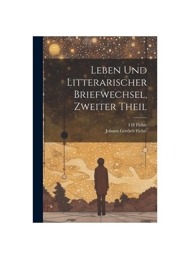 Leben Und Litterarischer Briefwechsel, Zweiter Theil