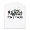 Don T Be Dumb Album Shirt