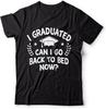 Graduation Teehirt Funny Shirt Can I Go Back To Bed Now Mens Tee