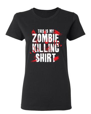 This Is My Zombie Killing Shirt Sarcastic Novelty Graphics Funny Womens T-Shirt