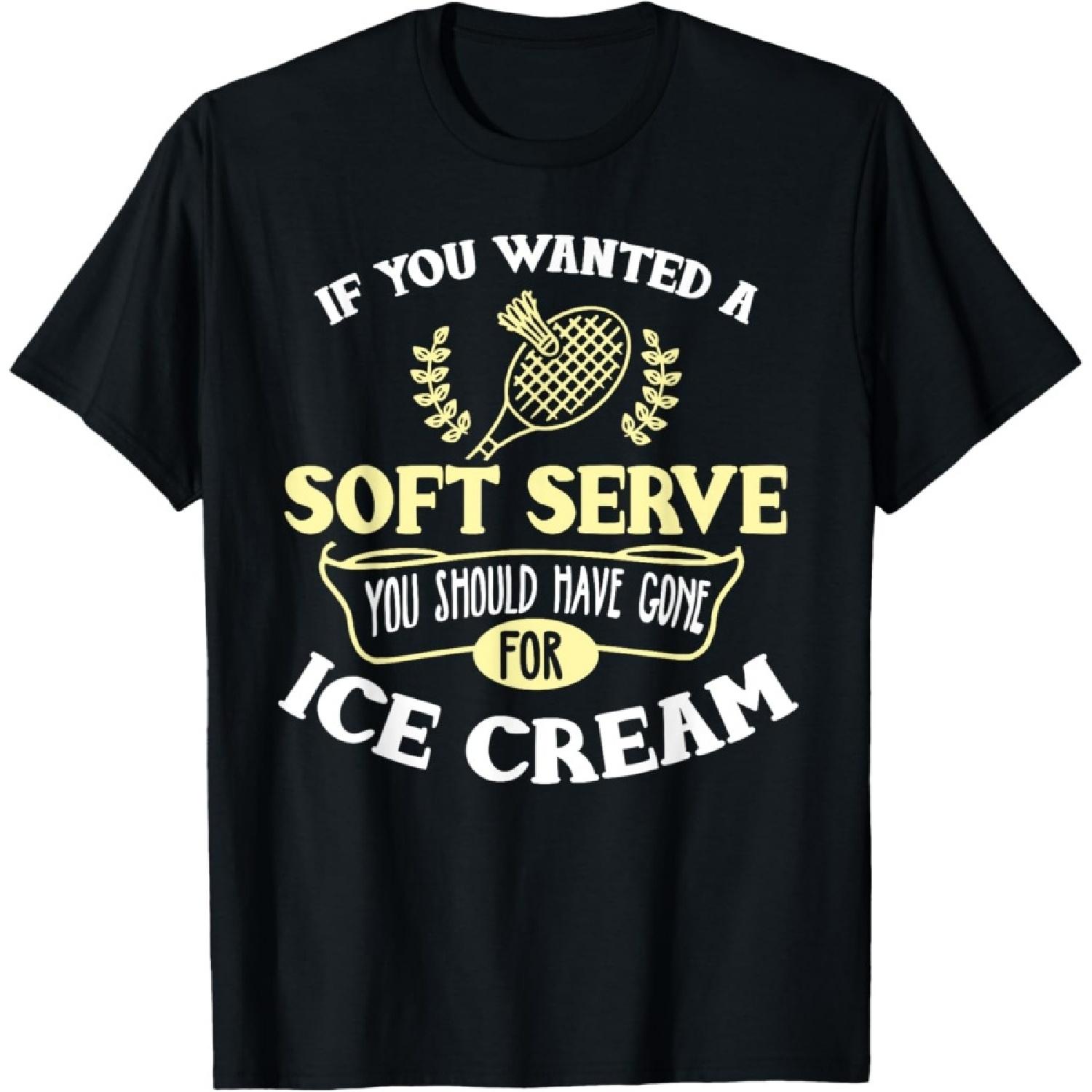 Badminton Shirt Joke Soft Serve Quote Badminton Player Gift T-Shirt(1) S