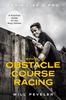The Training for Obstacle Course Racing : A Practical Guide for the Busy Athlete Book
