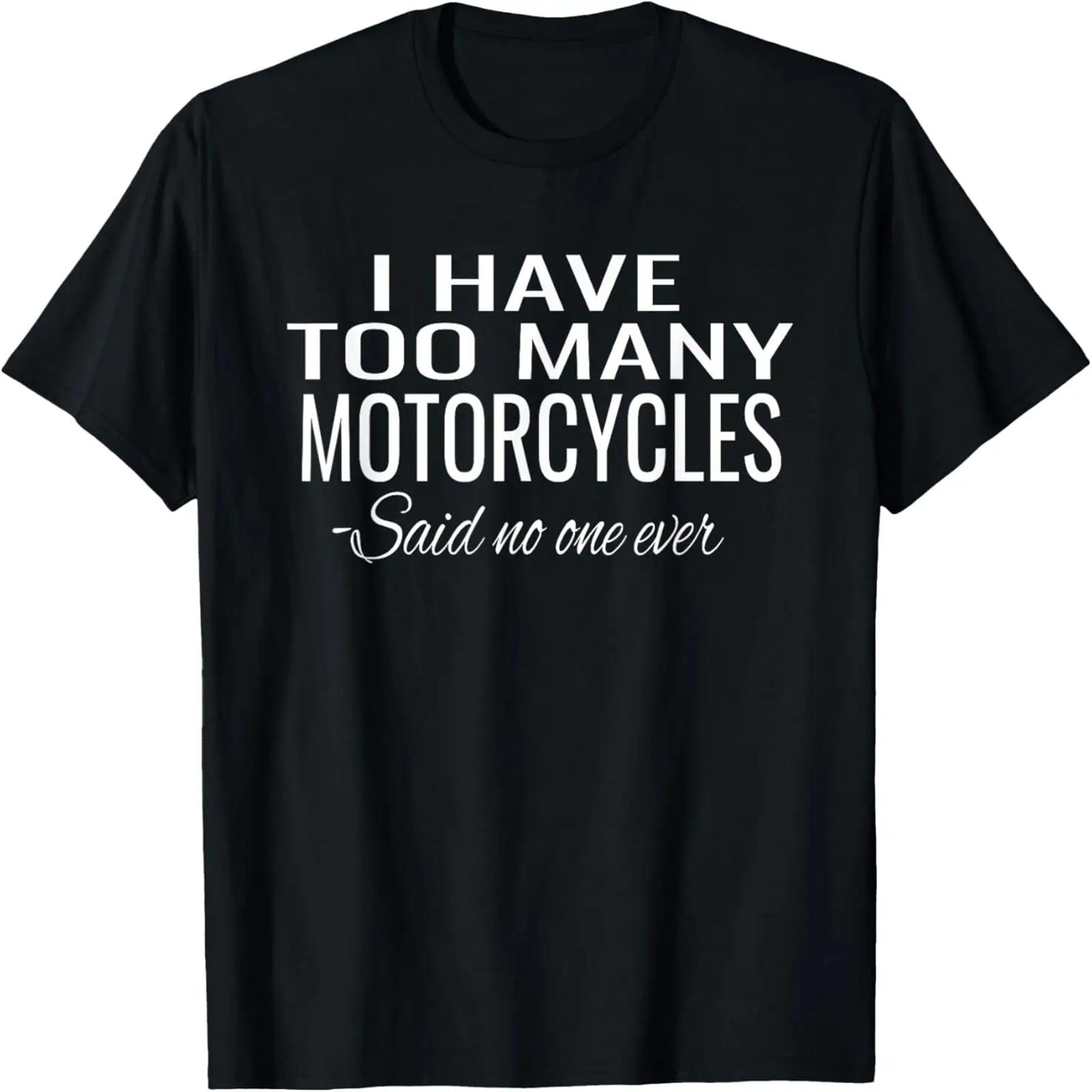 

Motorcycle Gifts Men Women Biker Left Motorcycle To Be Here T-Shirt XXXXXL