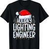 Holiday Lighting Engineer Christmas Light Decorator Xmas T-Shirt