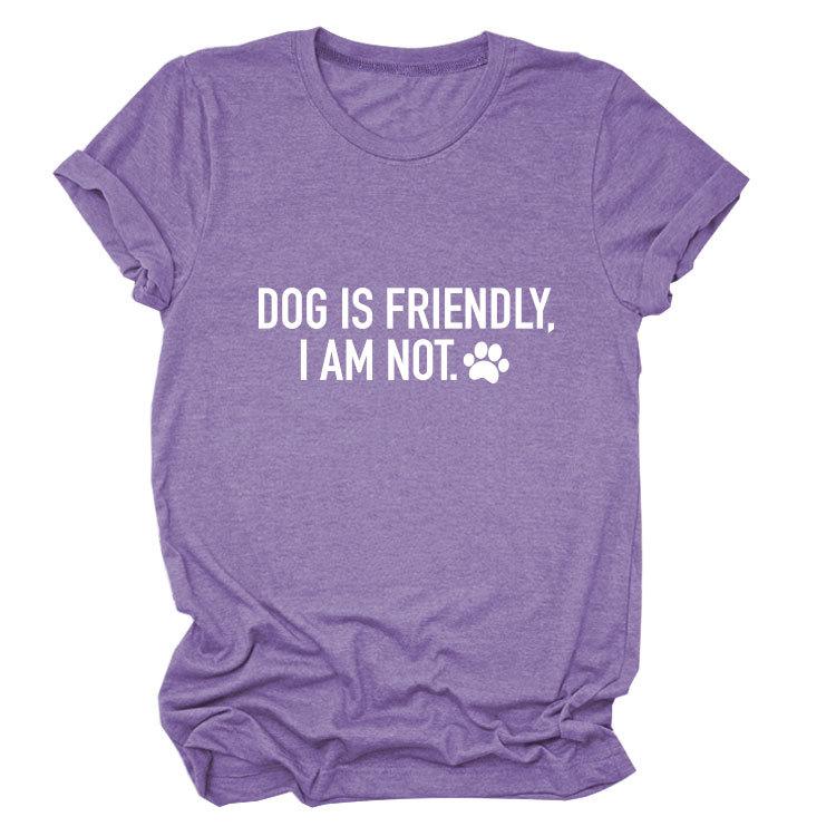 Casual crew neck T-shirt DOG IS FRIENDLY summer comfortable loose short-sleeved top
