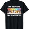 My Medicine For Happiness Dogs Every Day Dog Lover T Shirt
