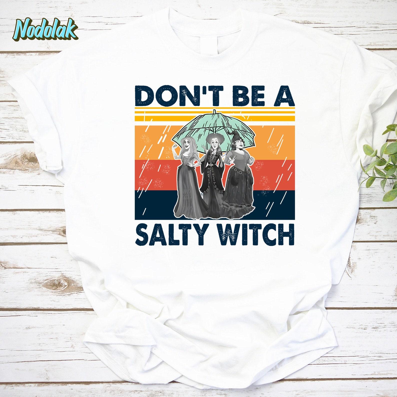 Hocus Pocus Don’t Be A Salty Witch Retro Vintage T-Shirt, Halloween Shirt, Witches For Halloween, Hocus Pocus Shirt, Salty Witches Shirt 3XL