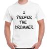 Wolę Perkusistę Muzyka Śmieszny Hipster Cool Prezent Unisex Koszulka Retro 2478