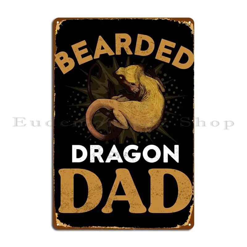 Bearded Dragon Dad Metal Plaque Poster Club Bar Classic Wall Cave Print Living Room Tin Sign Poster