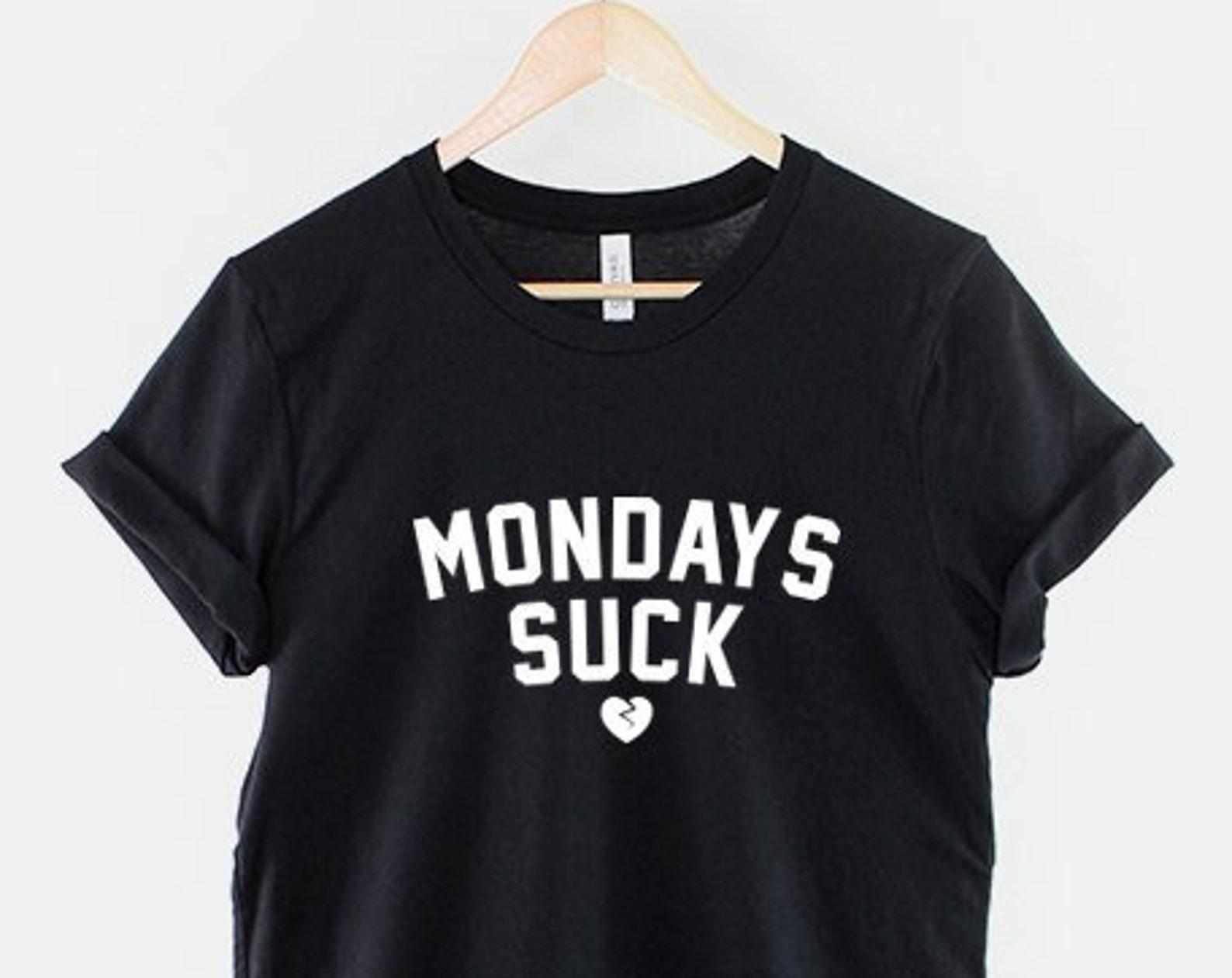 I Hate Mondays Shirt: Funny Office Tee, Humorous Quote Design | Soft Cotton, Relaxed Fit | Unisex XS-6XL 3XL
