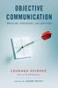 The Objective Communication : Writing, Speaking and Arguing Book
