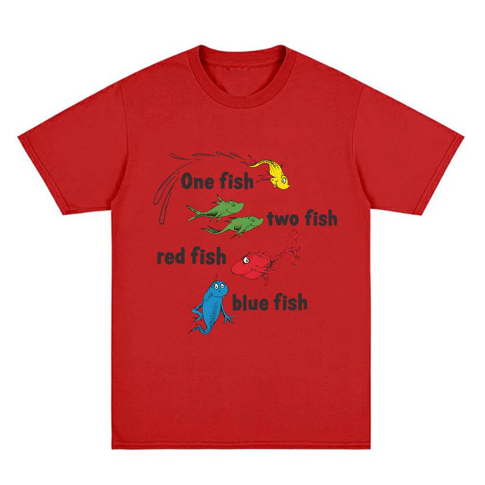 One Fish, Two Fish, Red Fish, Blue Fish Tshirts Cotton Short Sleeve Male T-shirt Unisex Streetwear Graphic Print Tees Men Shirts