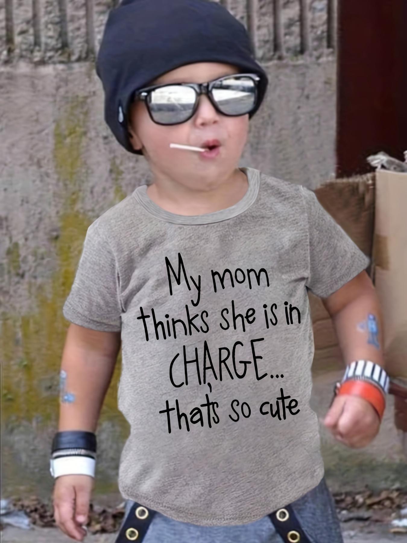 My Mom Thinks She Is In Charge...That s So Cute Crew Neck T-shirt Tops Casual Soft Comfortable Boys And Girls Summer Clothes 100