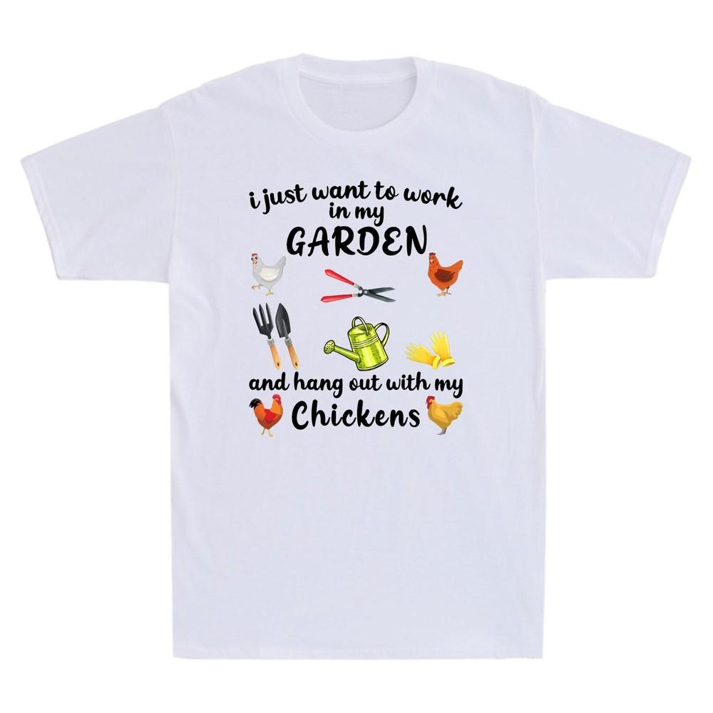 I Just Want To Work In My Garden And Hang Out With Chickens Unisex's T-Shirt Tee