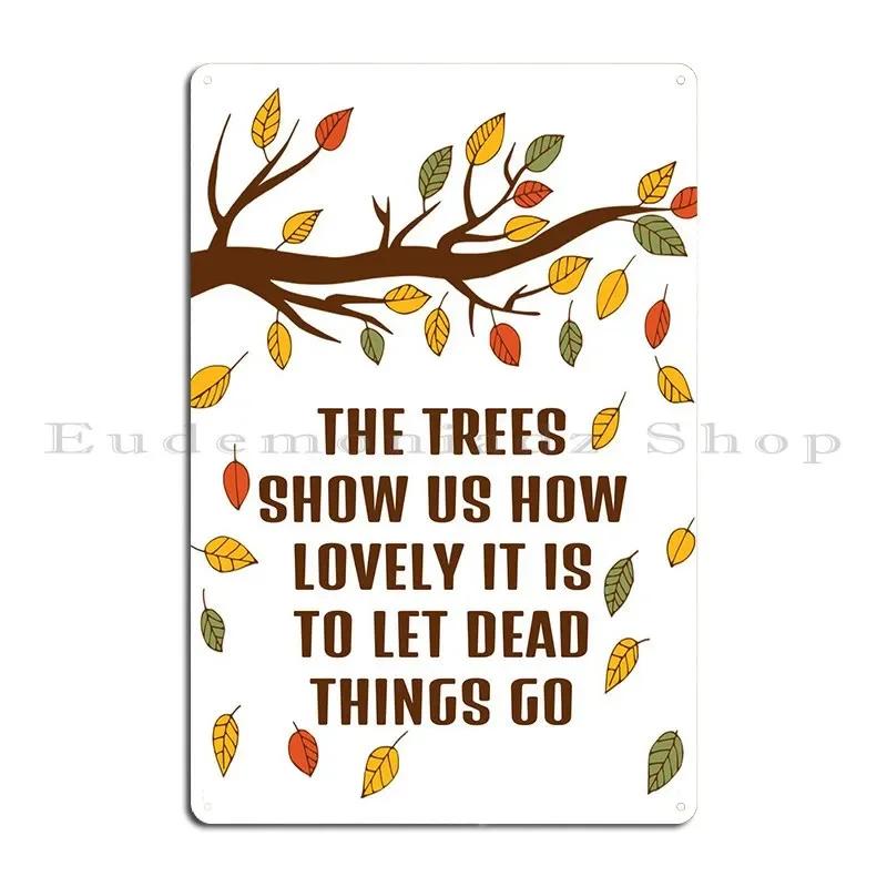 Let The Dead Things Go Metal Signs Rusty Kitchen Designing Customize Club Tin Sign Poster 20x30cm(7.8x11.8inch)